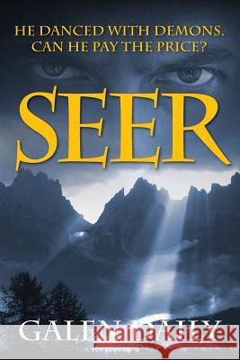 Seer: He Danced with Demons. Can He Pay the Price? Galen Daily 9781478755265 Outskirts Press - książka