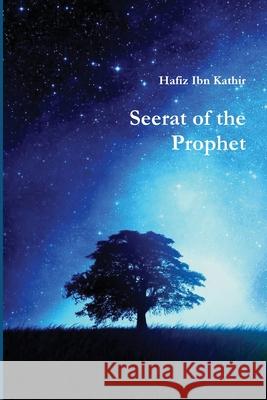 Seerat of the Prophet Hafiz Ibn Kathir 9781643543345 Noaha Foundation - książka
