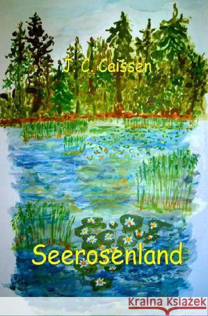 Seerosenland Caissen, J.-C. 9783737564700 epubli - książka