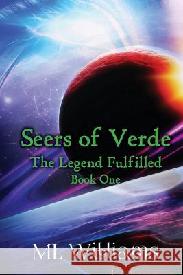 Seers of Verde: The Legend Fulfilled Myron L. Williams Robert Davis Selfpubbookcovers Com-Rgporter 9781944783488 All Writes Reserved Publishing LLC - książka