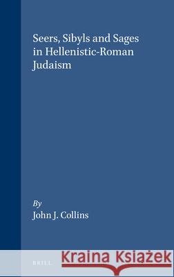 Seers, Sybils, and Sages in Hellenistic-Roman Judaism John Joseph Collins Florentino Garci 9780391041103 Brill Academic Publishers - książka