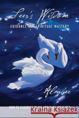 Seer's Wisdom: Guidance for Spiritual Mastery Almine 9781936926527 Spiritual Journeys - książka