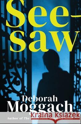 Seesaw Deborah Moggach   9781504077576 Open Road Media - książka