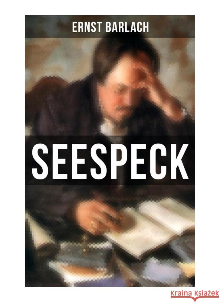 Seespeck Barlach, Ernst 9788027258550 Musaicum Books - książka