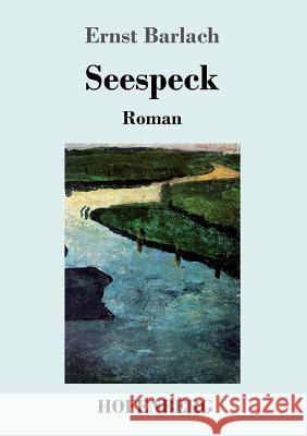 Seespeck: Roman Barlach, Ernst 9783743715615 Hofenberg - książka