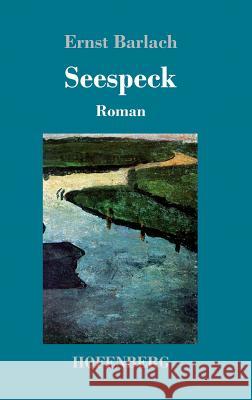 Seespeck: Roman Barlach, Ernst 9783743715622 Hofenberg - książka