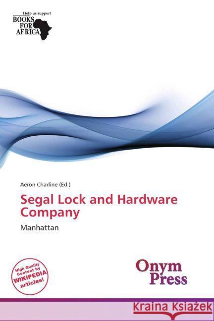 Segal Lock and Hardware Company  9786137881309 Onym Press - książka