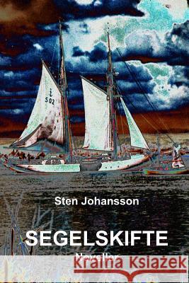 Segelskifte: Noveller Sten Johansson 9781493702190 Createspace - książka