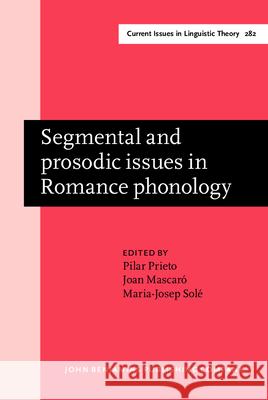 Segmental and Prosodic Issues in Romance Phonology Pilar Prieto 9789027247971 John Benjamins Publishing Co - książka