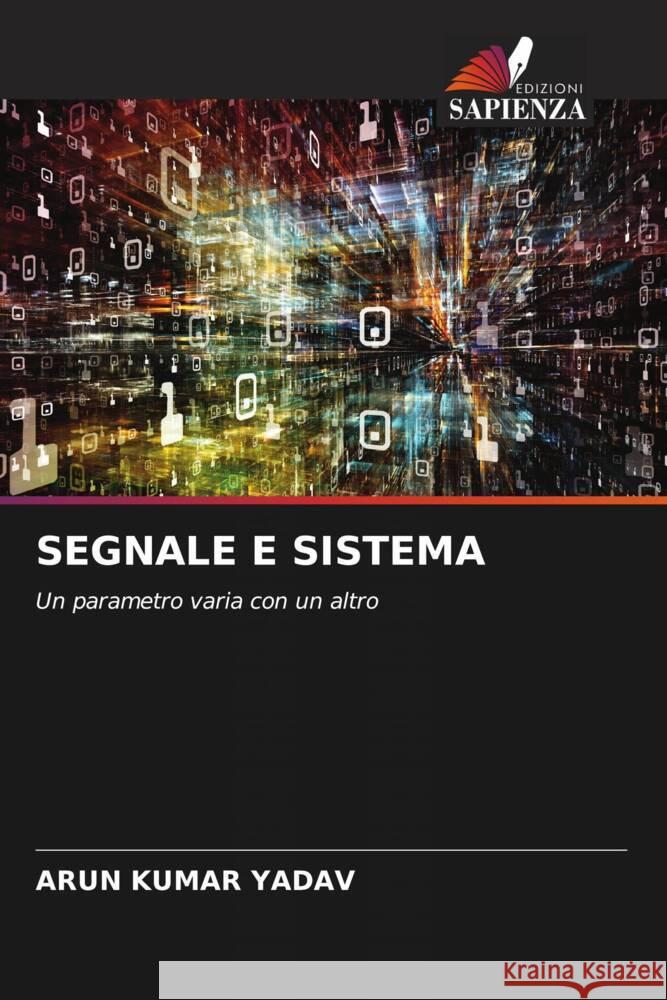 SEGNALE E SISTEMA YADAV, Arun Kumar 9786204991276 Edizioni Sapienza - książka