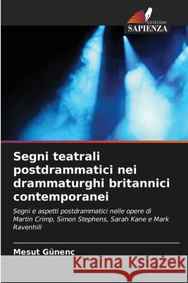 Segni teatrali postdrammatici nei drammaturghi britannici contemporanei Mesut G?nen? 9786207524112 Edizioni Sapienza - książka