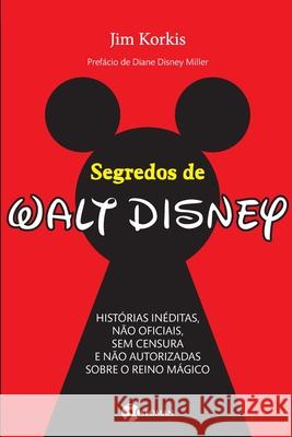 Segredos De Walt Disney Jim Korkis 9788598903972 Grupo Pensamento - książka