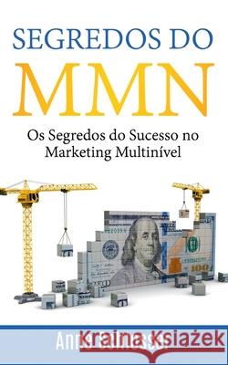 Segredos do MMN: Os Segredos do Sucesso no Marketing Multinível Schlosser, Anne 9788413732091 Books on Demand - książka