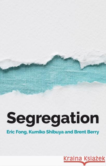 Segregation Eric Fong Kumiko Shibuya 9781509534746 Polity Press - książka