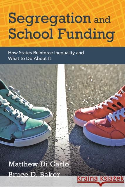 Segregation and School Funding Bruce D. Baker 9798895570548 Harvard Educational Publishing Group - książka