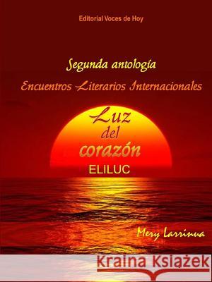 Segunda Antologia -Eliluc- Mery Larrinua 9781329182813 Lulu.com - książka