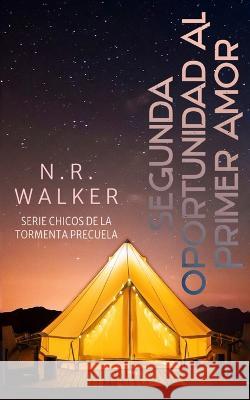 Segunda Oportunidad Al Primer Amor N R Walker Francisco David  9781925886863 Blueheart Press - książka