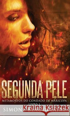 Segunda Pele Simone Beaudelaire Antonio Correia 9784824171870 Next Chapter - książka