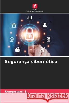 Segurança cibernética S., Rengeswari 9786209024139 Edições Nosso Conhecimento - książka