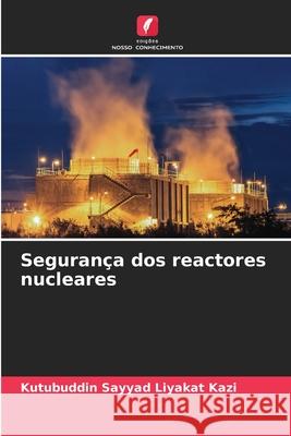 Segurança dos reactores nucleares Kazi, Kutubuddin Sayyad Liyakat 9786137522943 Edições Nosso Conhecimento - książka