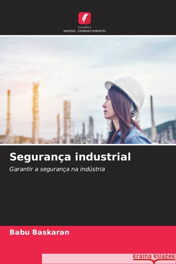 Seguran?a industrial Babu Baskaran 9786207153558 Edicoes Nosso Conhecimento - książka