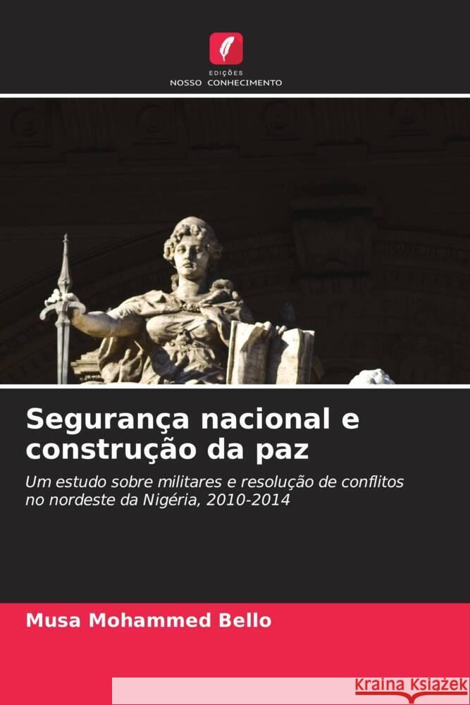 Segurança nacional e construção da paz Bello, Musa Mohammed 9786208165413 Edições Nosso Conhecimento - książka