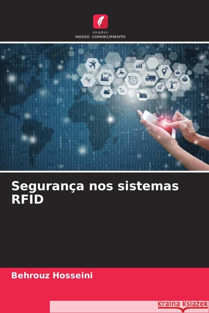 Segurança nos sistemas RFID Hosseini, Behrouz 9786208356170 Edições Nosso Conhecimento - książka