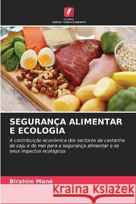 Seguranca Alimentar E Ecologia Birahim Mane   9786206241010 Edicoes Nosso Conhecimento - książka