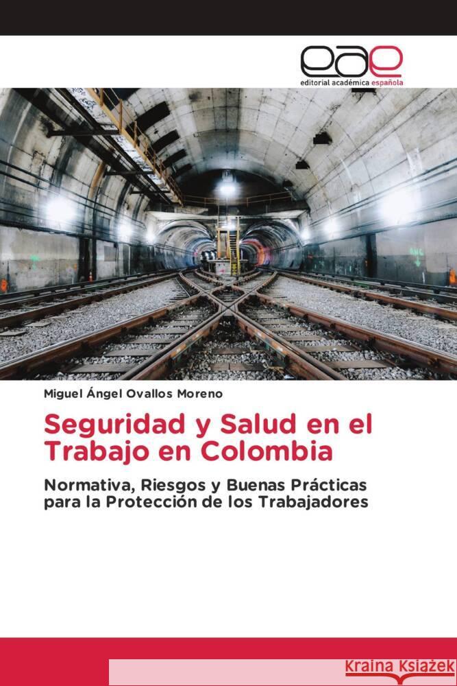 Seguridad y Salud en el Trabajo en Colombia Ovallos Moreno, Miguel Ángel 9786200022615 Editorial Académica Española - książka