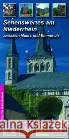 Sehenswertes am Niederrhein. Tl.1 : Zwischen Moers und Emmerich Walder, Achim    9783936575231 Walder-Verlag - książka
