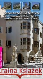 Sehenswertes in Südtirol : Vom Reschenpass bis Innichen und vom Brenner bis zur Salurner Klause Walder, Achim ; Walder, Ingrid 9783936575507 Walder-Verlag - książka