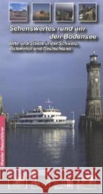 Sehenswertes rund um den Bodensee : Mit Orten und Städten in der Schweiz, Österreich und Deutschland  9783936575354 Walder-Verlag - książka