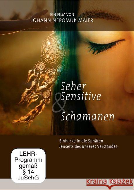 Seher, Sensitive & Schamanen, 1 DVD : Einblicke in die Sphären jenseits unseres Verstandes. DE Maier, Johann Nepomuk 9783955502898 Trinity - książka