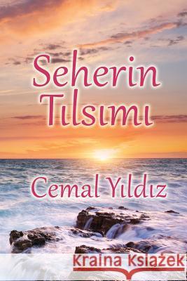 Seherin Tilsimi Cemal Yildiz 9781539883241 Createspace Independent Publishing Platform - książka