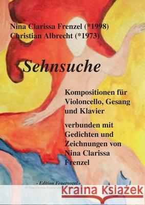 Sehnsuche: Ein Notenbuch Nina Clarissa Frenzel Christian Albrecht 9783695125951 Bod - Books on Demand - książka