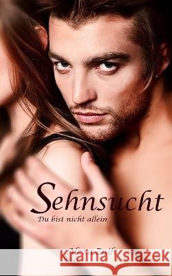 Sehnsucht: Du bist nicht allein Helge Hoffmann Alexa Znih  9783982106427 Amazon Digital Services LLC - Kdp - książka