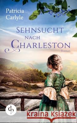 Sehnsucht nach Charleston Patricia Carlyle 9783968173481 DP Verlag - książka