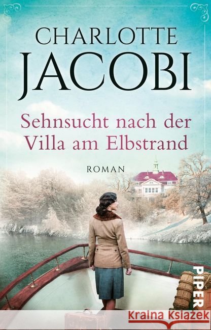 Sehnsucht nach der Villa am Elbstrand : Roman Jacobi, Charlotte 9783492314893 Piper - książka