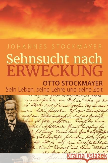 Sehnsucht nach Erweckung : Otto Stockmayer - sein Leben, seine Lehre und seine Zeit Stockmayer, Johannes 9783955783211 GloryWorld-Medien - książka