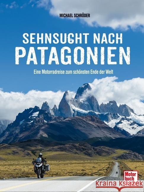 Sehnsucht nach Patagonien Schröder, Michael 9783613045941 Motorbuch Verlag - książka