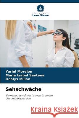 Sehschwache Yariel Morejon Maria Isabel Santana Odalys Milian 9786205979815 Verlag Unser Wissen - książka