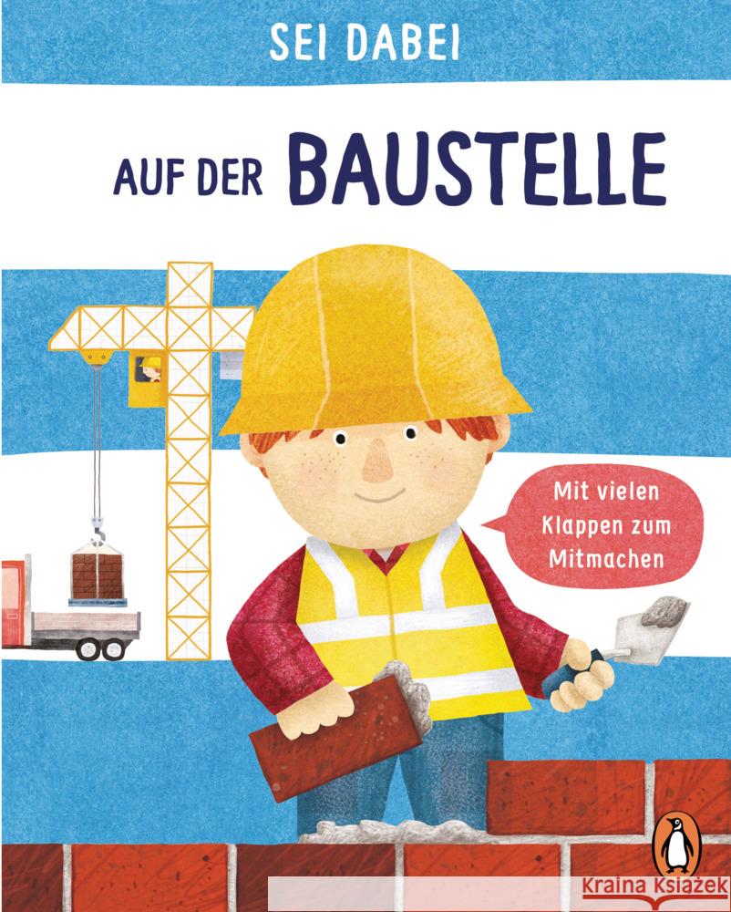 Sei dabei! - Auf der Baustelle Green, Dan 9783328300007 Penguin Junior - książka