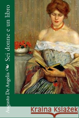 Sei donne e un libro Frieseke, Frederick C. 9781986971522 Createspace Independent Publishing Platform - książka