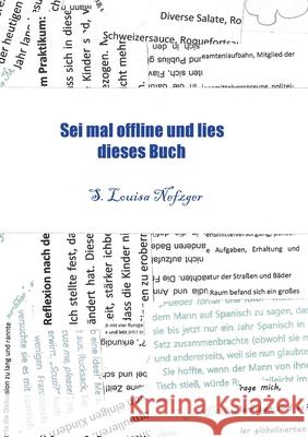 Sei mal offline und lies dieses Buch: Abenteuer und Geheimnisse S. Louisa Nefzger 9783347356788 Tredition Gmbh - książka