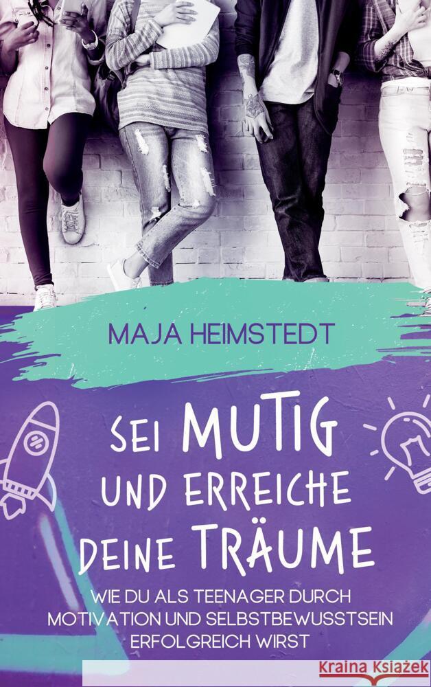 Sei mutig und erreiche deine Träume Heimstedt, Maja 9789403706481 Bookmundo - książka