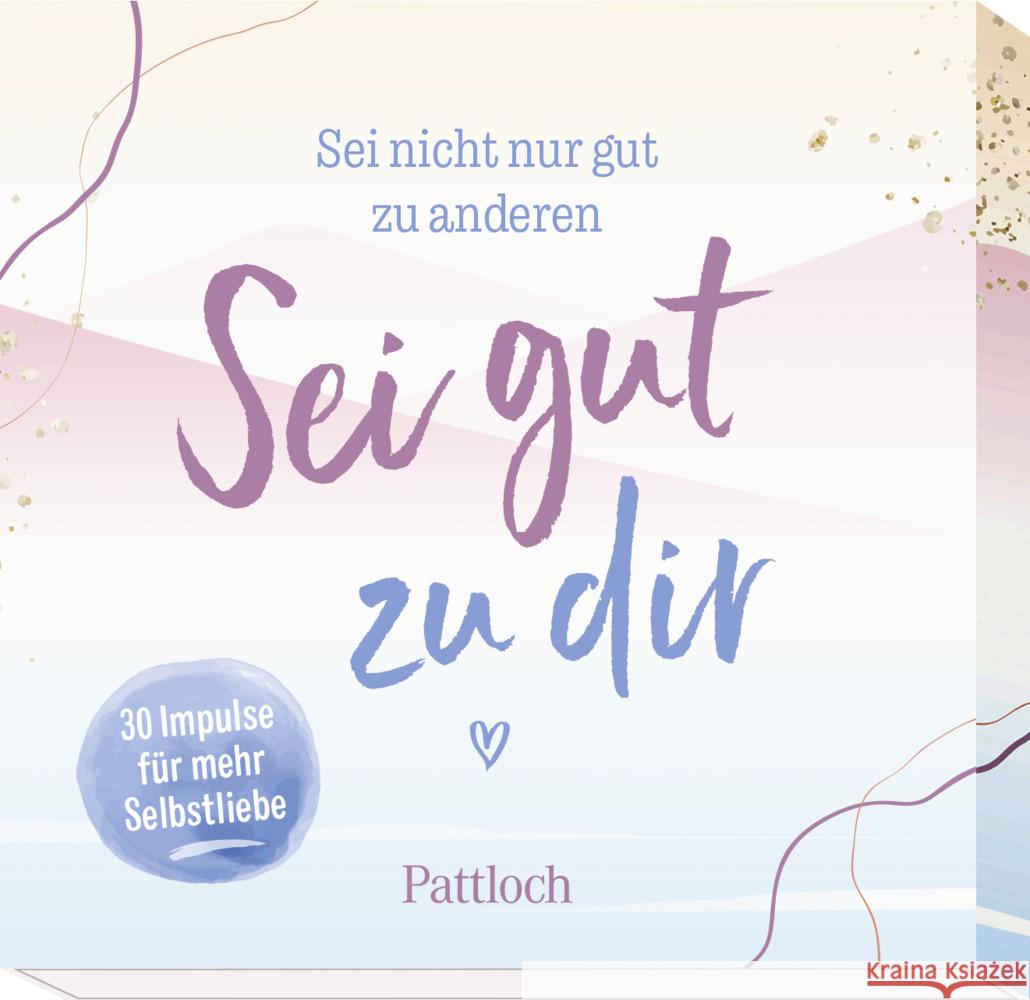 Sei nicht nur gut zu anderen. Sei gut zu dir Pattloch Verlag 4260308344916 Pattloch - książka