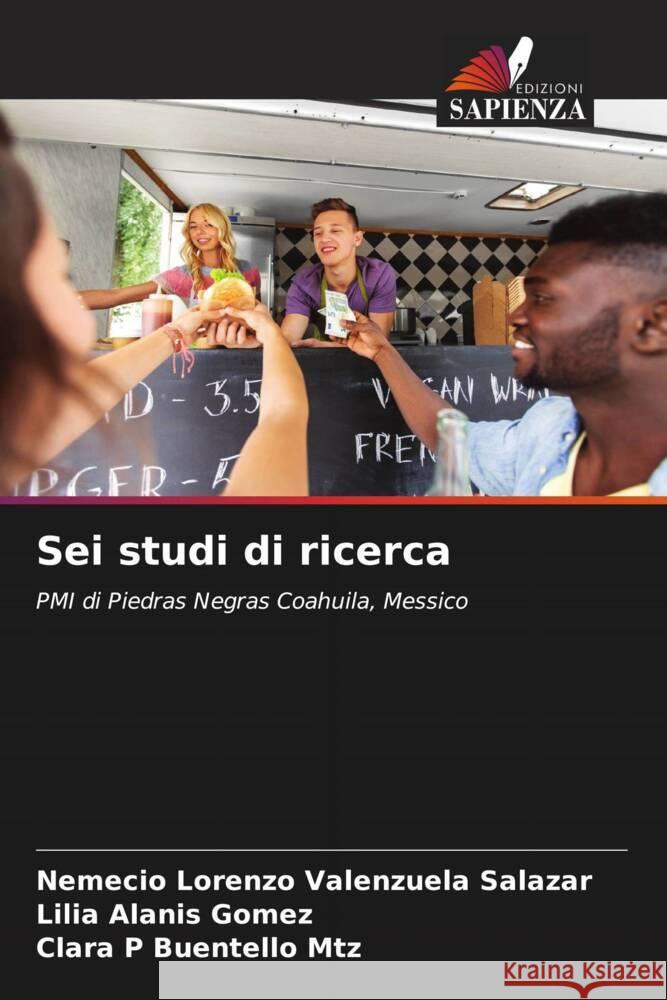 Sei studi di ricerca Valenzuela Salazar, Nemecio Lorenzo, Alanis Goméz, Lilia, Buentello Mtz, Clara P 9786206408246 Edizioni Sapienza - książka