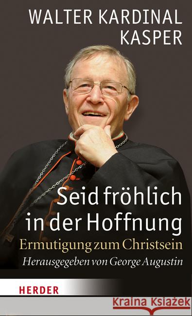 Seid fröhlich in der Hoffnung : Ermutigung zum Christsein Kasper, Walter 9783451379161 Herder, Freiburg - książka
