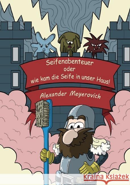 Seifenabenteuer oder wie kam die Seife in unser Haus Meyerovich, Alexander 9783752953534 epubli - książka