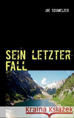 Sein letzter Fall Joe Schmelzer 9783848230426 Books on Demand - książka